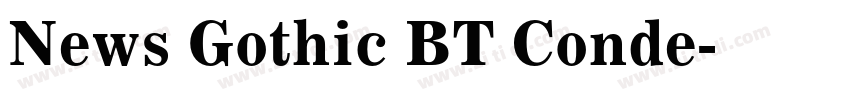 News Gothic BT Conde字体转换 News Gothic BT Conde字体转换